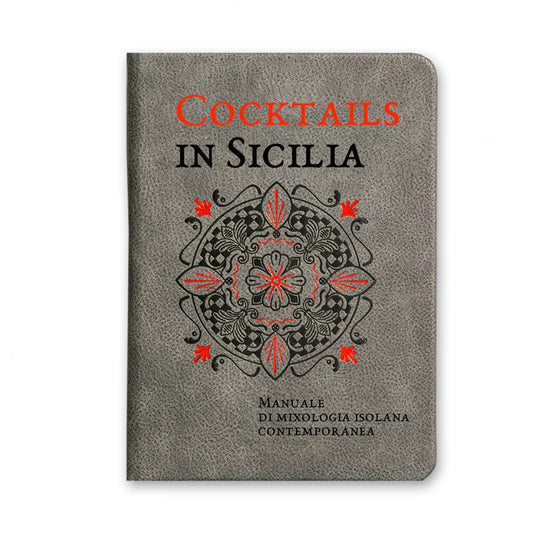 Cocktails in Sicilia: Manuale di mixologia isolana contemporanea